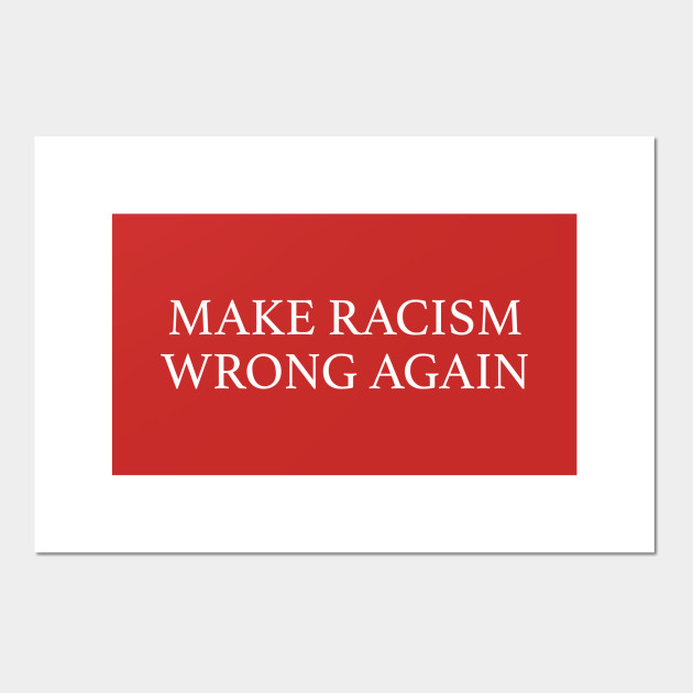 Make racism wrong again